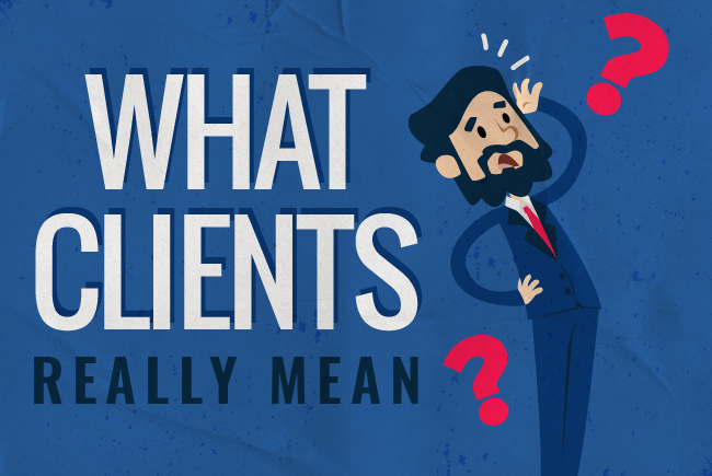 WHAT CLIENTS REALLY MEAN - INFOGRAPHIC-02