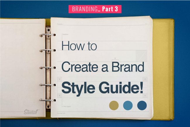 Studio1Design How to Create-a-Brand-Style-Guide-Blog-Feature