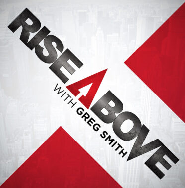 RISE ABOVE WITH GREG SMITH PODCAST COVER DESIGN