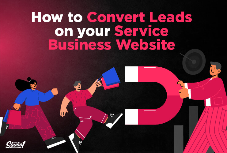 HOW-TO-CONVERT-LEADS-WITH-YOUR-SERVICE-BUSINESS-WEBSITE-BLOG-POST-1
