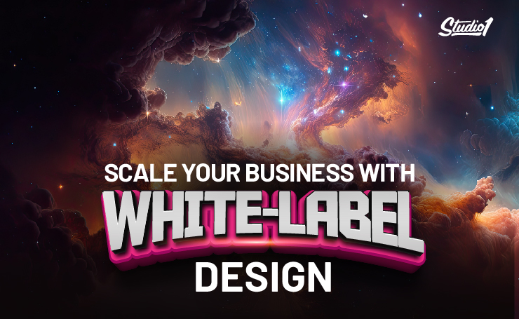 Scale Your Business With White-Label Design